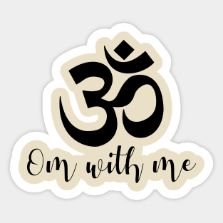 Om with me Sticker